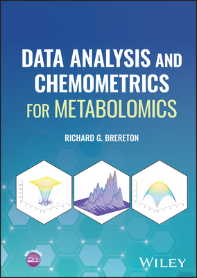 Data Analysis and Chemometrics for Metabolomics - Brereton, Richard G.