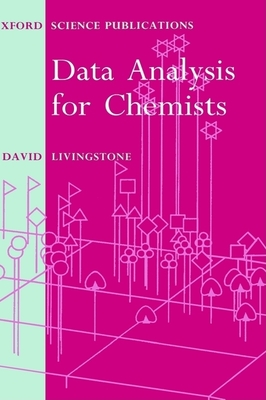 Data Analysis for Chemists: Applications to Qsar and Chemical Product Design - Livingstone, David