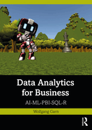 Data Analytics for Business: Ai-ML-Pbi-Sql-R