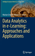 Data Analytics in e-Learning: Approaches and Applications