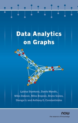 Data Analytics on Graphs - Stankovic, Ljubisa, and Mandic, Danilo, and Dakovic, Milos