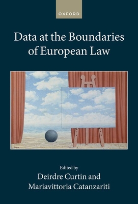 Data at the Boundaries of European Law - Curtin, Deirdre (Editor), and Catanzariti, Mariavittoria (Editor)