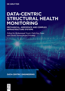 Data-Centric Structural Health Monitoring: Mechanical, Aerospace and Complex Infrastructure Systems