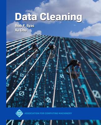 Data Cleaning - Ilyas, Ihab F, and Chu, Xu