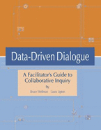 Data-Driven Dialogue: a Facilitator's Guide to Collaborative Inquiry