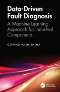 Data-Driven Fault Diagnosis: A Machine Learning Approach for Industrial Components