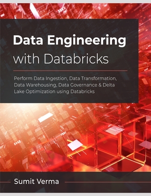 Data Engineering with Databricks - Verma, Sumit