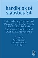 Data Gathering, Analysis and Protection of Privacy Through Randomized Response Techniques: Qualitative and Quantitative Human Traits: Volume 34