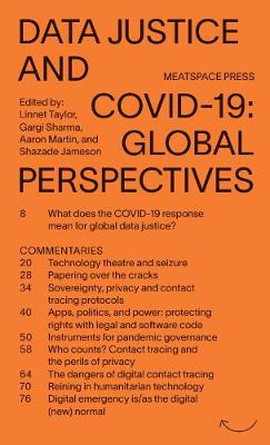 Data Justice and COVID-19: Global Perspectives - Taylor, Linnet (Editor), and Sharma, Gargi (Editor), and Martin, Aaron (Editor)