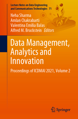 Data Management, Analytics and Innovation: Proceedings of Icdmai 2021, Volume 2 - Sharma, Neha (Editor), and Chakrabarti, Amlan (Editor), and Balas, Valentina Emilia (Editor)