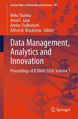 Data Management, Analytics and Innovation: Proceedings of ICDMAI 2024, Volume 1 - Sharma, Neha (Editor), and Goje, Amol C. (Editor), and Chakrabarti, Amlan (Editor)