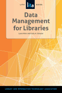 Data Management for Libraries: A Lita Guide