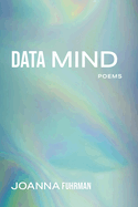 Data Mind: Poems