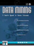 Data Mining: A Hands on Approach for Business Professionals