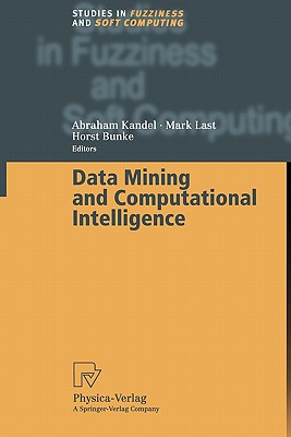 Data Mining and Computational Intelligence - Kandel, Abraham (Editor), and Last, Mark (Editor), and Bunke, Horst (Editor)