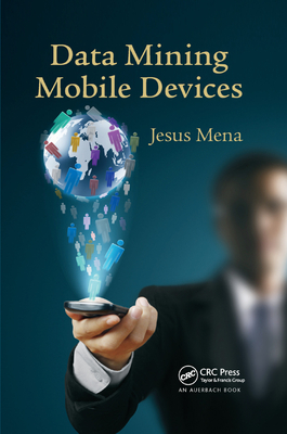 Data Mining Mobile Devices - Mena, Jesus