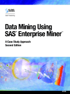Data Mining Using SAS Enterprise Miner: A Case Study Approach