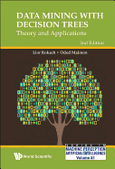 Data Mining With Decision Trees: Theory And Applications (2nd Edition)