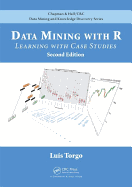 Data Mining with R: Learning with Case Studies, Second Edition