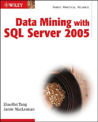 Data Mining with SQL Server 2005 - Tang, ZhaoHui, and MacLennan, Jamie