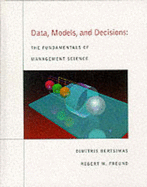 Data, Models, and Decisions: The Fundamentals of Management Science - Bertsimas, Dimitris, and Freund, Robert S
