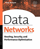 Data Networks: Routing, Security, and Performance Optimization