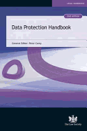 Data Protection Handbook. General Editor, Peter Carey