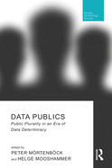 Data Publics: Public Plurality in an Era of Data Determinacy