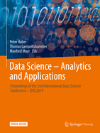 Data Science - Analytics and Applications: Proceedings of the 2nd International Data Science Conference - Idsc2019