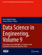 Data Science in Engineering, Volume 9: Proceedings of the 40th IMAC, A Conference and Exposition on Structural Dynamics 2022