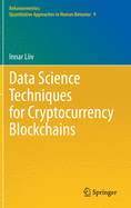 Data Science Techniques for Cryptocurrency Blockchains