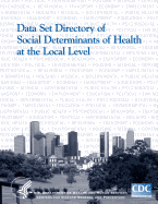 Data Set Directory of Social Determinants of Health at the Local Level