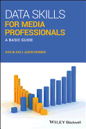 Data Skills for Media Professionals: A Basic Guide