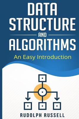 Data Structures and Algorithms: An Easy Introduction - Russell, Rudolph