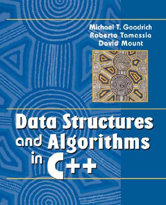 Data Structures and Algorithms in C++ - Goodrich, Michael T, and Tamassia, Roberto, and Mount, David M