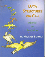 Data Structures Via C++: Objects by Evolution