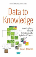 Data to Knowledge: Interdisciplinary Research Methodologies for Agricultural Sciences