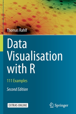 Data Visualisation with R: 111 Examples - Rahlf, Thomas