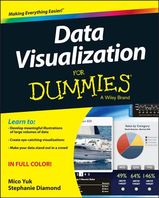 Data Visualization for Dummies - Yuk, Mico, and Diamond, Stephanie