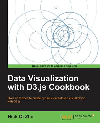 Data Visualization with D3.js Cookbook - Zhu, Nick Qi