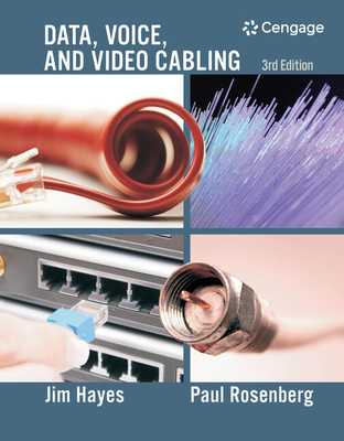 Data, Voice, and Video Cabling - Hayes, Jim, and Rosenberg, Paul