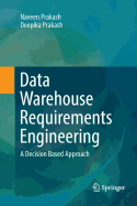 Data Warehouse Requirements Engineering: A Decision Based Approach