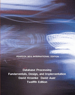 Database Processing: Pearson New International Edition