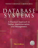 Database Systems: A Practical Approach to Design, Implementation, and Management - Begg, Carolyn, and Connolly, Thomas, Professor