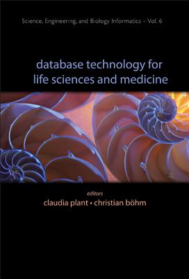 Database Tech for Life Sci & Med .. (V6) - Bohm, Christian (Editor), and Plant, Claudia (Editor)