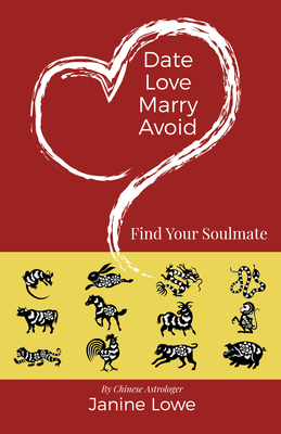 Date, Love, Marry, Avoid: Find Your Soulmate - Lowe, Janine