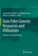 Date Palm Genetic Resources and Utilization: Volume 2: Asia and Europe