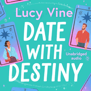 Date with Destiny: the laugh-out-loud romance from the beloved author of SEVEN EXES