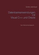 Datenbankanwendungen mit VC++ und Oracle: Das Fallenvermeidungsbuch