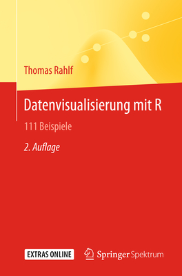 Datenvisualisierung Mit R: 111 Beispiele - Rahlf, Thomas